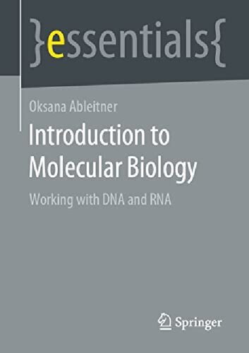 Introduction to Molecular Biology: Working with DNA and RNA (essentials) (PDF/EPUB Version)