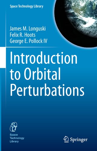 Introduction to Orbital Perturbations (Space Technology Library, 40) (PDF/EPUB Version)