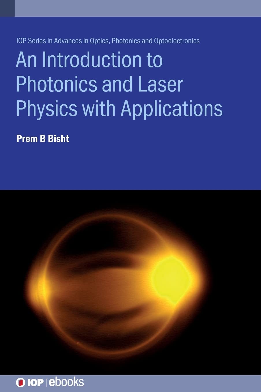 Introduction to Photonics and Laser Physics with Applications (PDF/EPUB Version)