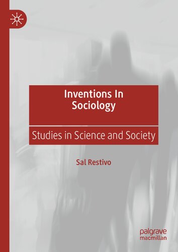 Inventions in Sociology: Studies in Science and Society (PDF/EPUB Version)