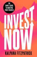 Invest Now: The Simple Guide to Boosting Your Finances (PDF/EPUB Version)
