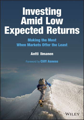 Investing Amid Low Expected Returns : Making the Most When Markets Offer the Least (PDF/EPUB Version)