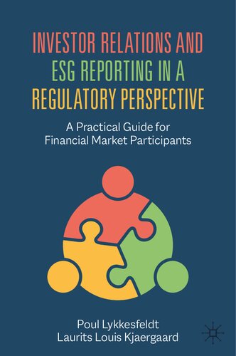 Investor Relations and ESG Reporting in a Regulatory Perspective: A Practical Guide for Financial Market Participants (PDF/EPUB Version)