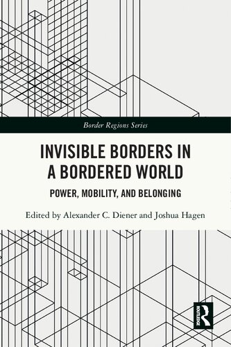 Invisible Borders in a Bordered World: Power, Mobility, and Belonging (PDF/EPUB Version)