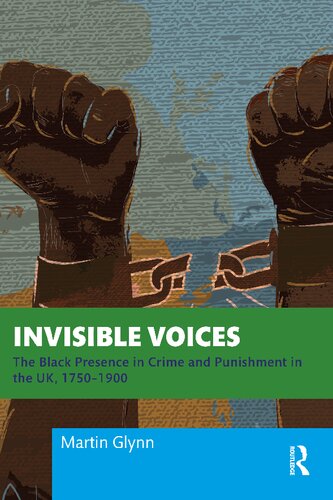Invisible Voices: The Black Presence in Crime and Punishment in the UK, 1750–1900 (PDF/EPUB Version)