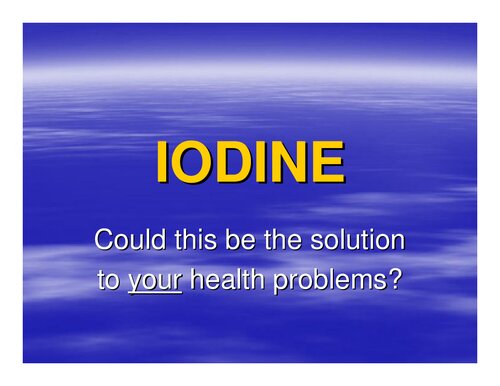 Iodine: Could Iodine be the solution to your health problems? (PDF/EPUB Version)