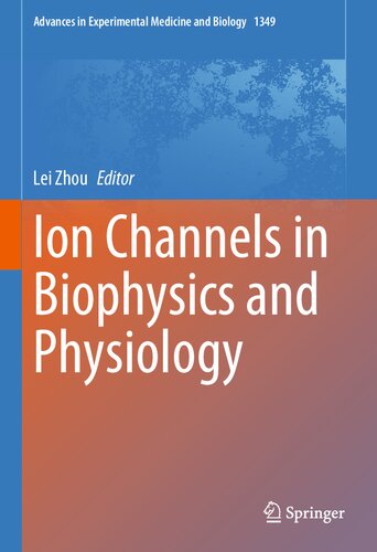 Ion Channels in Biophysics and Physiology (Advances in Experimental Medicine and Biology, 1349) (PDF/EPUB Version)