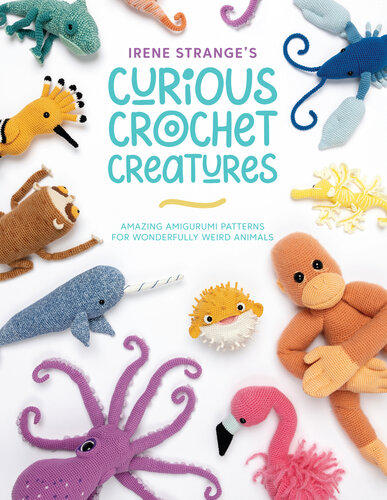 Irene Strange's Curious Crochet Creatures (PDF/EPUB Version)