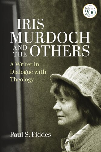 Iris Murdoch and the Others: A Writer in Dialogue with Theology (PDF/EPUB Version)