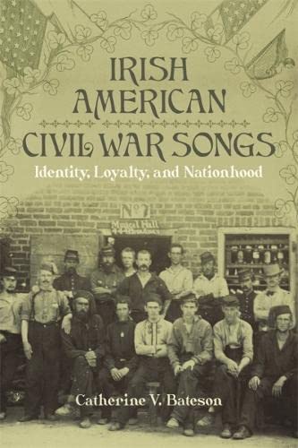 Irish American Civil War Songs: Identity, Loyalty, and Nationhood (PDF/EPUB Version)