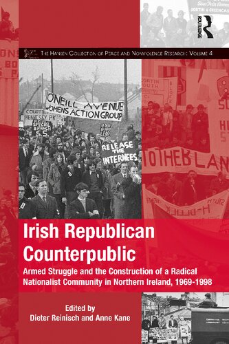 Irish Republican Counterpublic: Armed Struggle and the Construction of a Radical Nationalist Community in Northern Ireland, 1969–1998 (PDF/EPUB Version)