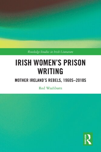 Irish Women's Prison Writing: Mother Ireland’s Rebels, 1960s-2010s (PDF/EPUB Version)