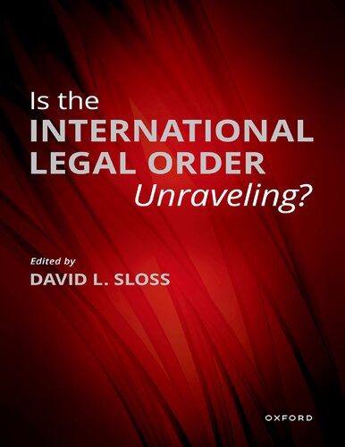 Is the International Legal Order Unraveling? (PDF/EPUB Version)