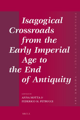 Isagogical Crossroads from the Early Imperial Age to the End of Antiquity (Philosophia Antiqua, 164) (PDF/EPUB Version)