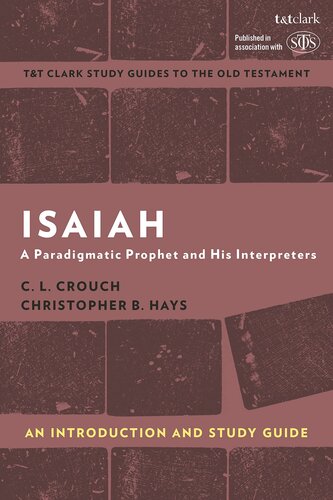 Isaiah: An Introduction and Study Guide: A Paradigmatic Prophet and His Interpreters (T&T Clark’s Study Guides to the Old Testament) (PDF/EPUB Version)
