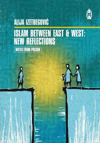 Islam Between East and West: New Reflections (Notes From Prison Book 5) (PDF/EPUB Version)