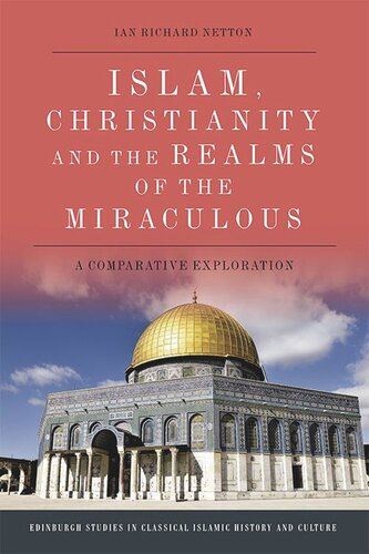 Islam, Christianity and the Realms of the Miraculous: A Comparative Exploration (PDF/EPUB Version)