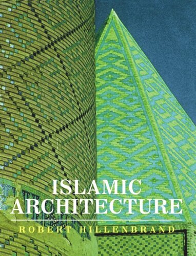 Islamic Architecture: Form, Function and Meaning (PDF/EPUB Version)