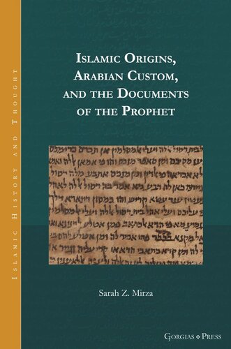 Islamic Origins, Arabian Custom, and the Documents of the Prophet (PDF/EPUB Version)