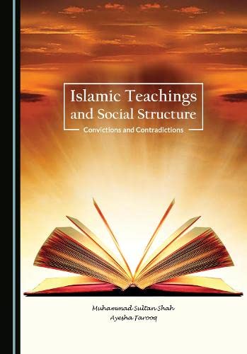 Islamic Teachings and Social Structure: Convictions and Contradictions (PDF/EPUB Version)