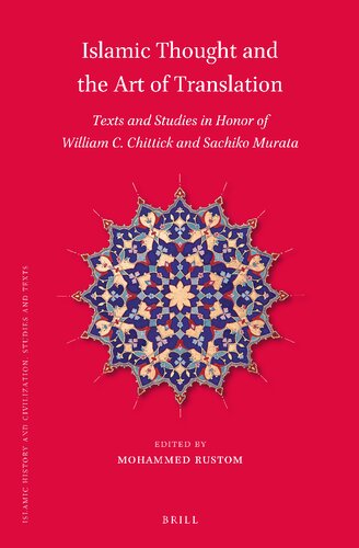 Islamic Thought and the Art of Translation: Texts and Studies in Honor of William C. Chittick and Sachiko Murata (Islamic History and Civilization: Studies and Texts, 202) (PDF/EPUB Version)