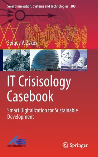 IT Crisisology Casebook: Smart Digitalization for Sustainable Development (Smart Innovation, Systems and Technologies, 300) (PDF/EPUB Version)