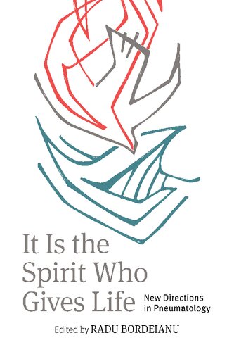 It is the Spirit Who Gives Life: New Directions in Pneumatology (PDF/EPUB Version)