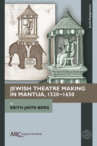 Jewish Theatre Making in Mantua, 1520–1650 (PDF/EPUB Version)