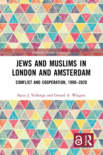 Jews and Muslims in London and Amsterdam: Conflict and Cooperation, 1990-2020 (PDF/EPUB Version)