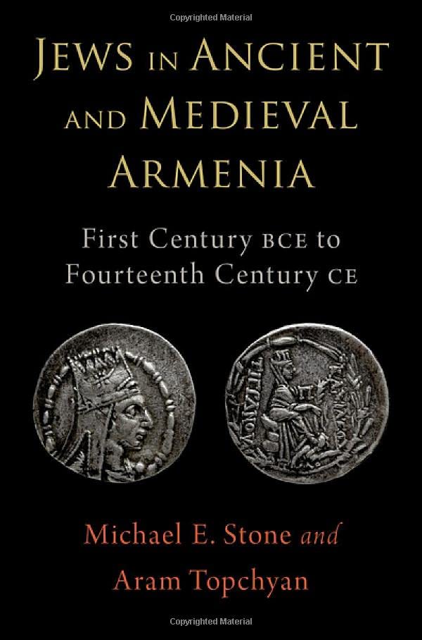 Jews in Ancient and Medieval Armenia: First Century BCE - Fourteenth Century CE (PDF/EPUB Version)