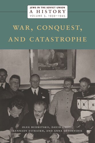 Jews in the Soviet Union: A History: War, Conquest, and Catastrophe, 1939–1945, Volume 3 (PDF/EPUB Version)