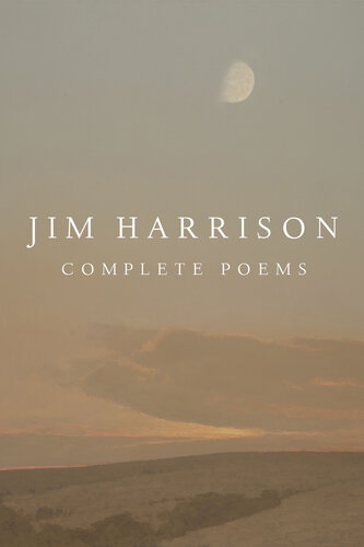 Jim Harrison: Complete Poems (The Heart's Work; Jim Harrison's Poetic Legacy) (PDF/EPUB Version)