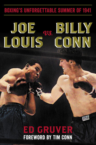 Joe Louis vs. Billy Conn: Boxing's Unforgettable Summer of 1941 (PDF/EPUB Version)