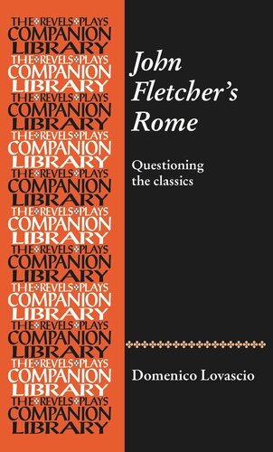 John Fletcher's Rome: Questioning the classics (PDF/EPUB Version)