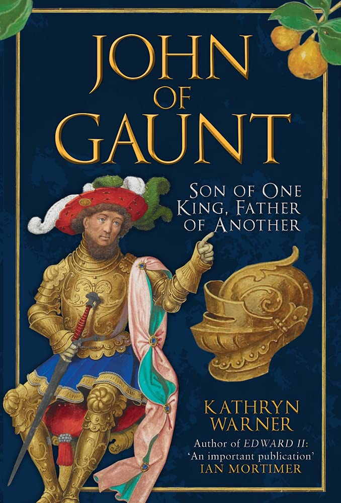 John of Gaunt: Son of One King, Father of Another (PDF/EPUB Version)