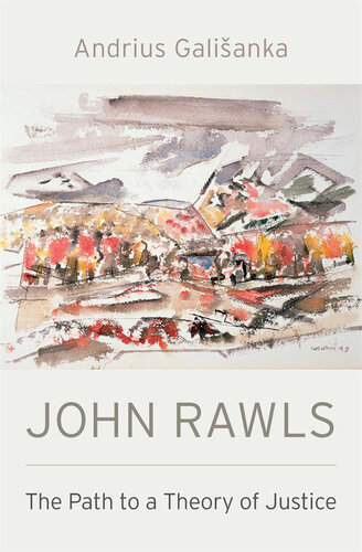 John Rawls : The Path to a Theory of Justice (PDF/EPUB Version)