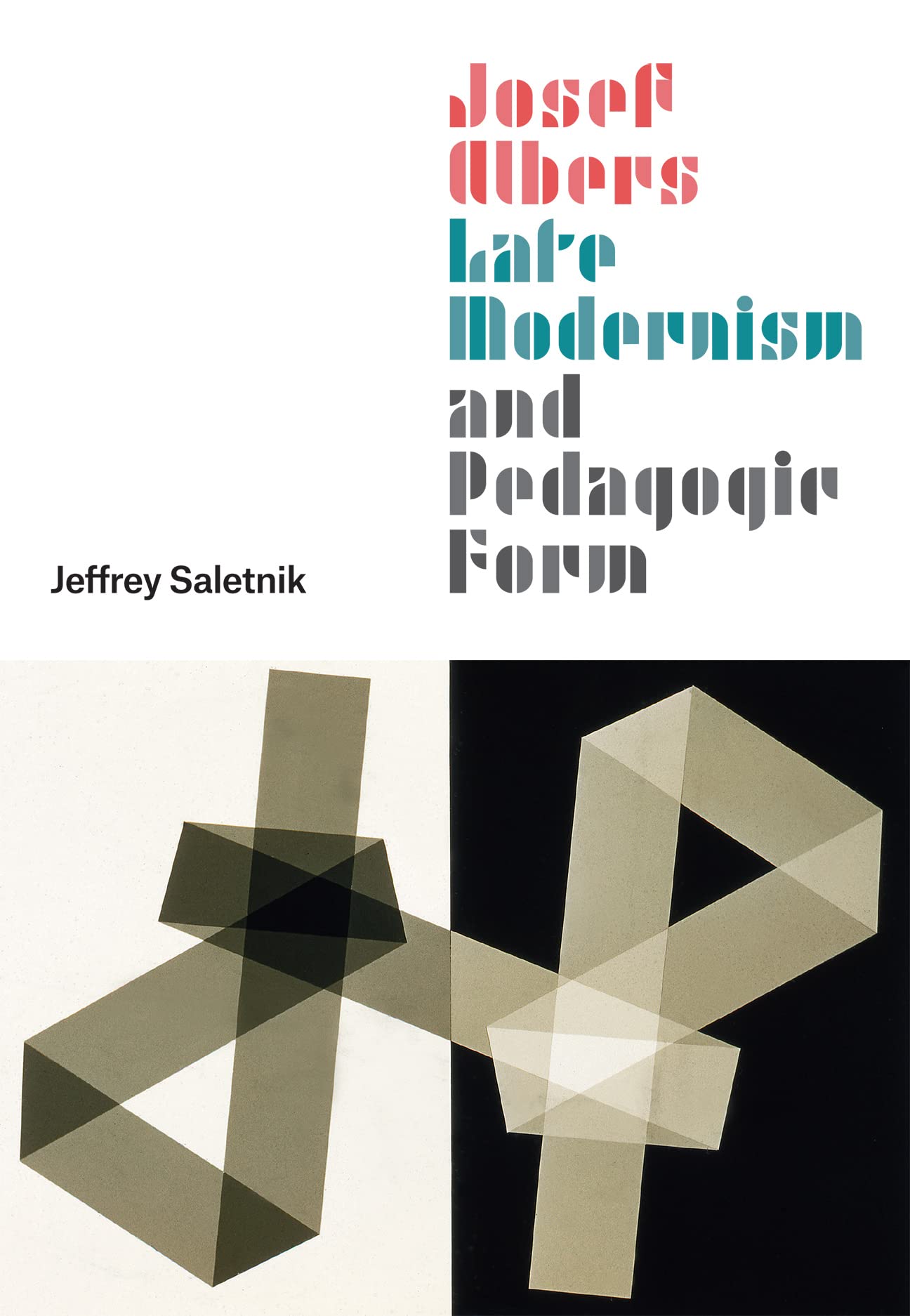 Josef Albers, Late Modernism, and Pedagogic Form (PDF/EPUB Version)