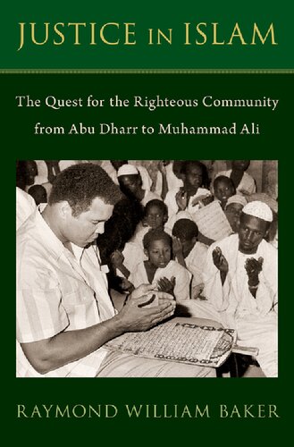 Justice in Islam: The Quest for the Righteous Community From Abu Dharr to Muhammad Ali (PDF/EPUB Version)