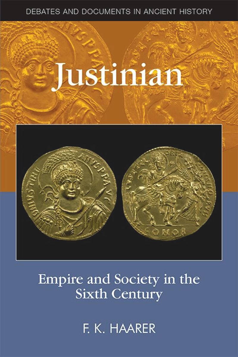 Justinian: Empire and Society in the Sixth Century (PDF/EPUB Version)