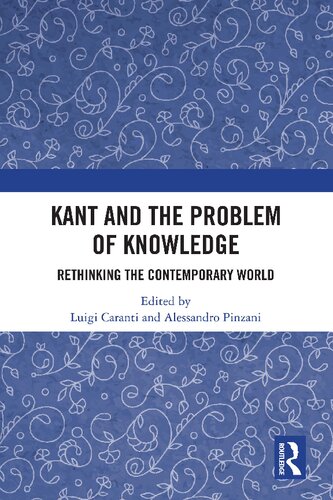 Kant and the Problem of Knowledge: Rethinking the Contemporary World (PDF/EPUB Version)