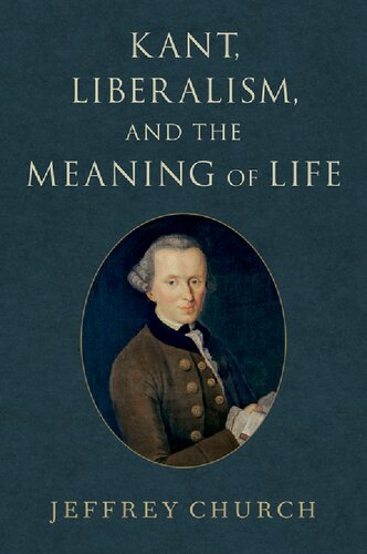 Kant, Liberalism, and the Meaning of Life (PDF/EPUB Version)