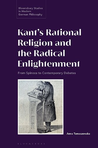 Kant’s Rational Religion and the Radical Enlightenment: From Spinoza to Contemporary Debates (PDF/EPUB Version)