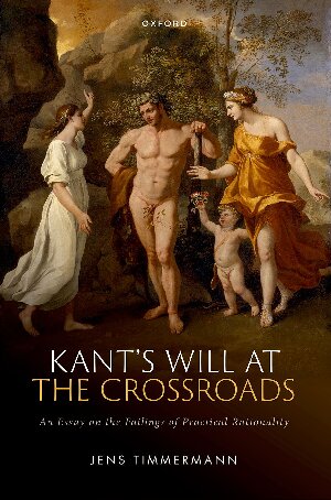 Kant's Will at the Crossroads: An Essay on the Failings of Practical Rationality (PDF/EPUB Version)