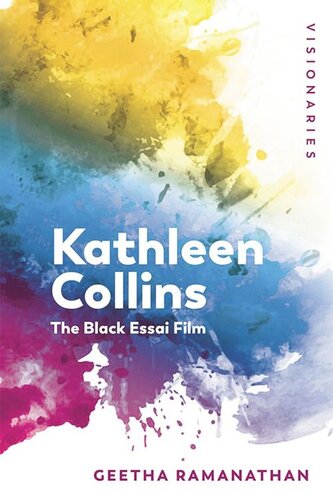 Kathleen Collins: The Black Essai Film (PDF/EPUB Version)