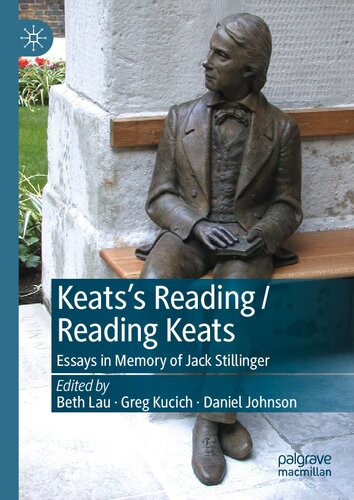 Keats’s Reading / Reading Keats: Essays in Memory of Jack Stillinger (PDF/EPUB Version)