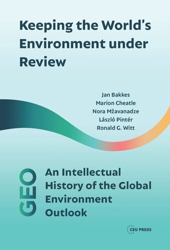 Keeping the World’s Environment under Review: An Intellectual History of the Global Environment Outlook (PDF/EPUB Version)