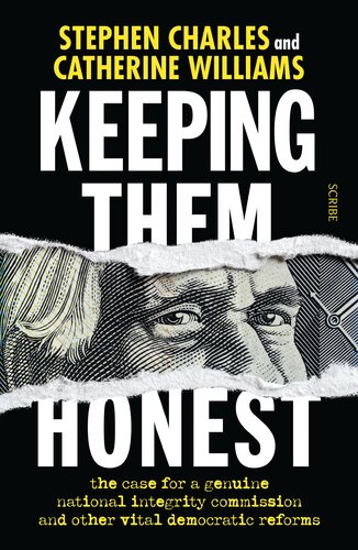 Keeping Them Honest: the case for a genuine national integrity commission and other vital democratic reforms (PDF/EPUB Version)