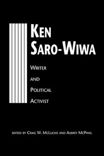Ken Saro-Wiwa: Writer and Political Activist (PDF/EPUB Version)