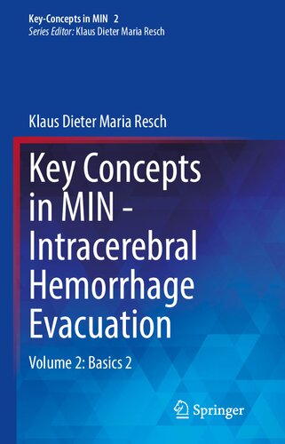 Key Concepts in MIN - Intracerebral Hemorrhage Evacuation: Volume 2: Basics 2 (Key-Concepts in MIN, 2) (PDF/EPUB Version)