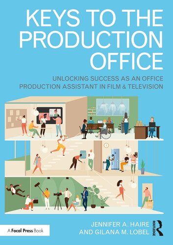 Keys to the Production Office: Unlocking Success as an Office Production Assistant in Film & Television (PDF/EPUB Version)